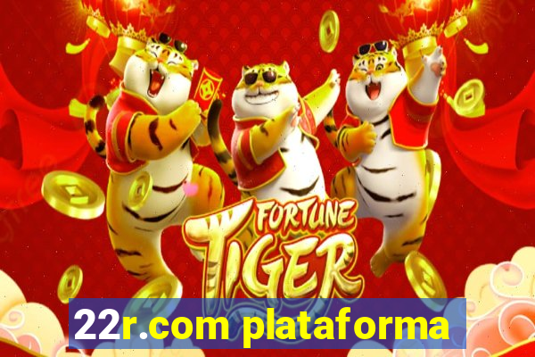 22r.com plataforma